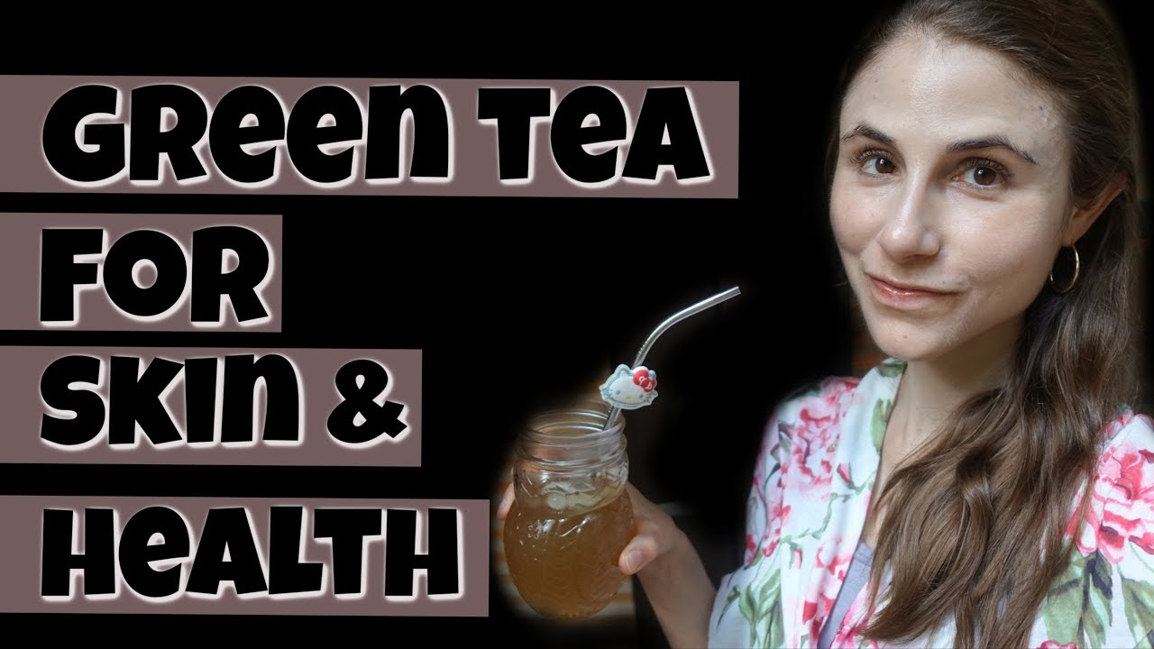 BENEFITS OF GREEN TEA FOR SKIN AND HEALTH 🍵| DR DRAY