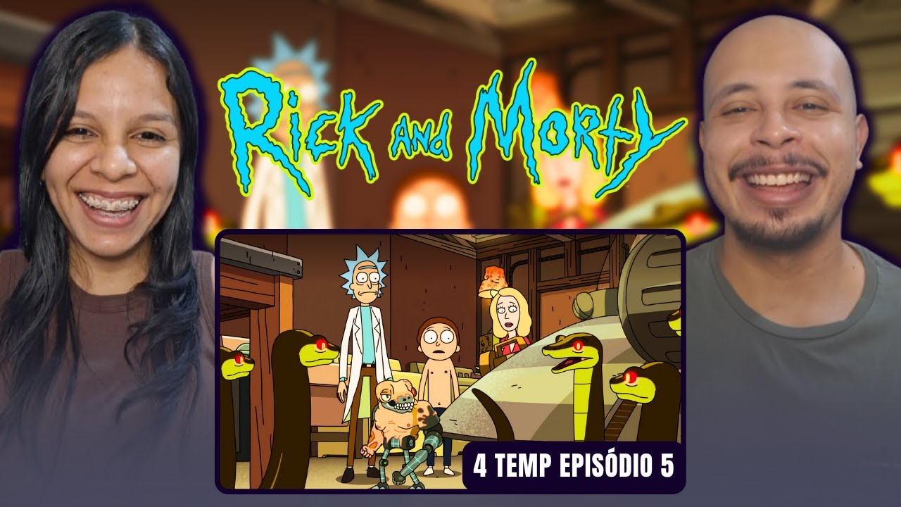 CASAL REACT: RICK AND MORTY 4T | VIAGEM NO TEMPO… COM COBRAS?! | Episódio 5