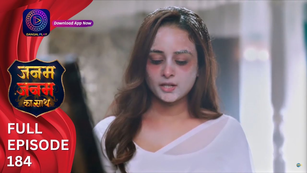 Janam Janam ka sath | Full Episode 184 जनम जनम का साथ | Dangal 2