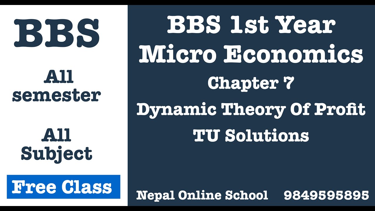 BBS 1st Year|Micro Economics|Chapter 7|Dynamic Theory Of Profit|Important Questions|TU Solutions