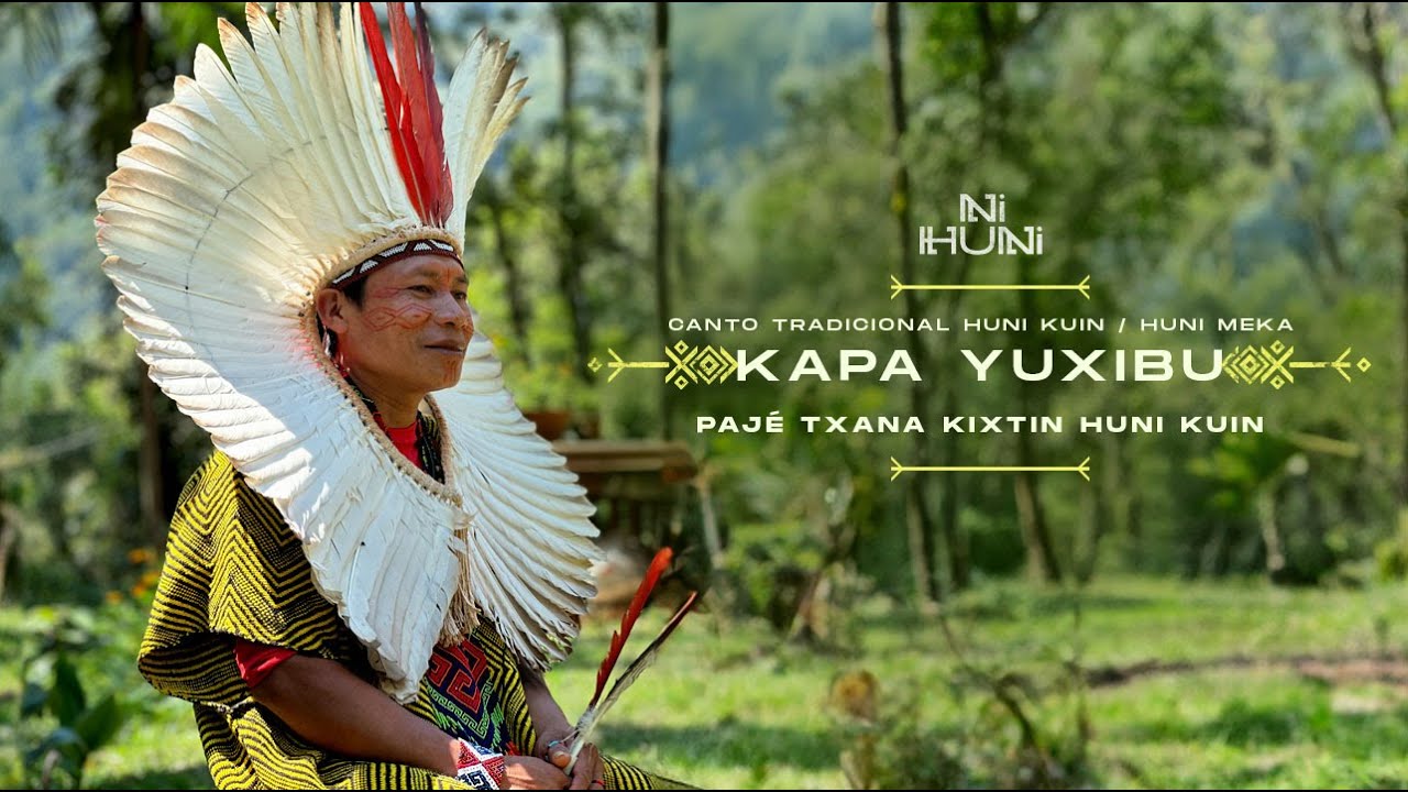 Kapa Yuxibu - Meka Huni Kuin | Pajé Txana Kixtin, Aldeia Ni Yuxibu