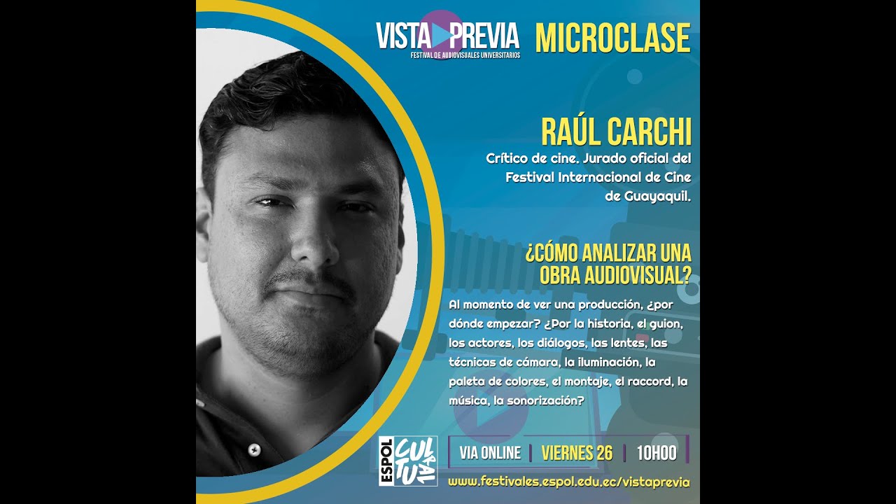 &iquest;C&oacute;mo analizar una obra audiovisual? | Ra&uacute;l Carchi | Festival Vista Previa 2020