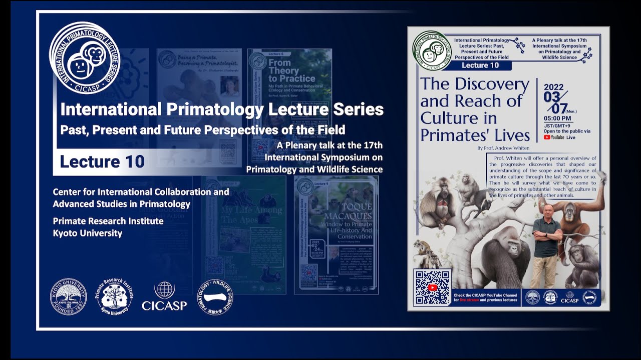 International Primatology Lecture 10: Dr. Andrew Whiten