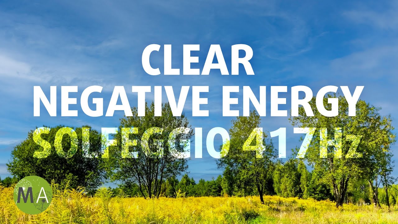 Solfeggio 417Hz Clear Negative Energy with Theta Wave Isochronic Tones