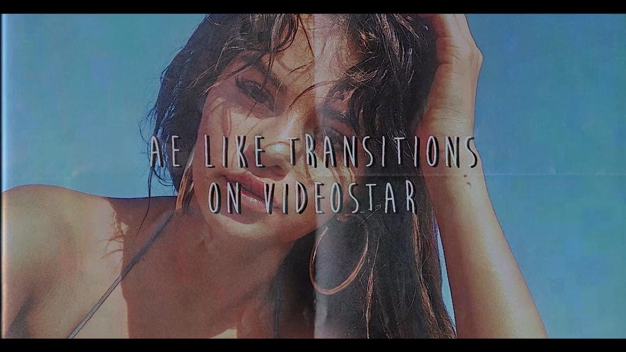 ADVANCED TRANSITIONS ON VIDEOSTAR!