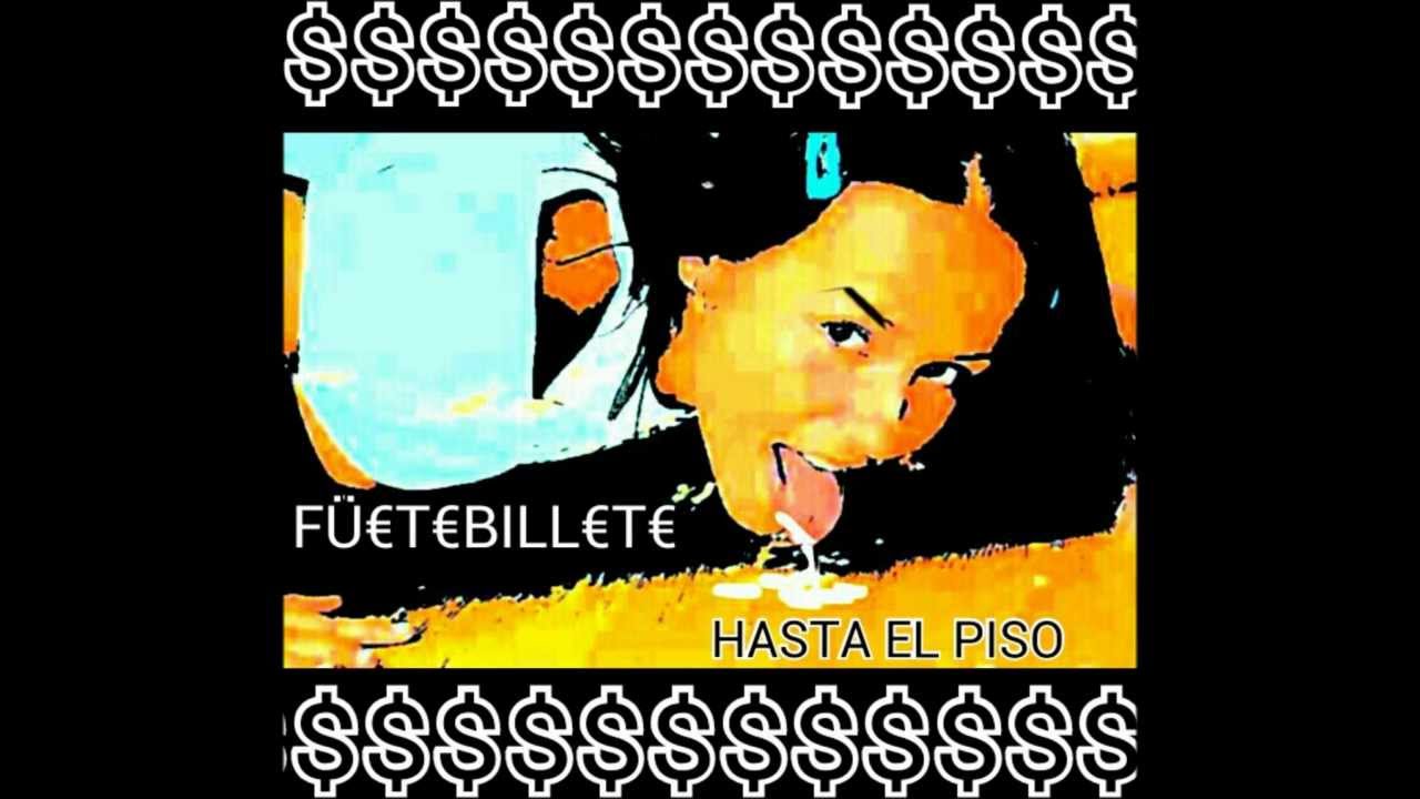 Fuete Billete- Hasta El Piso