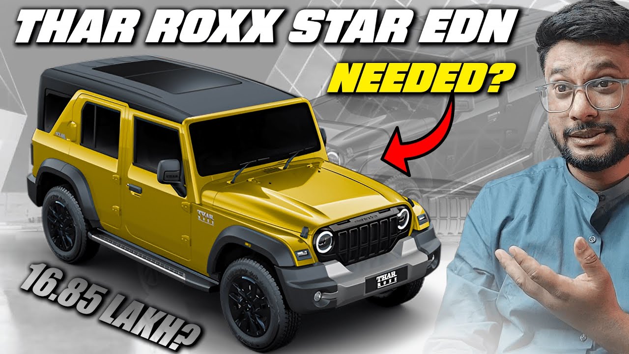 Why MAHINDRA WHY? ! Mahindra Thar Roxx Star EDN launched at Rs. 16.85 lakh