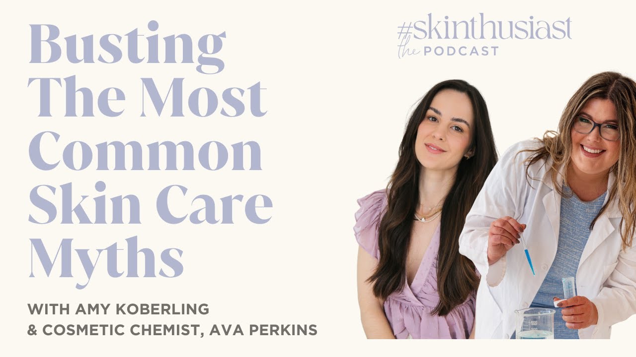 Busting The Most Common Skin Care Myths with Cosmetic Chemist Ava Perkins
