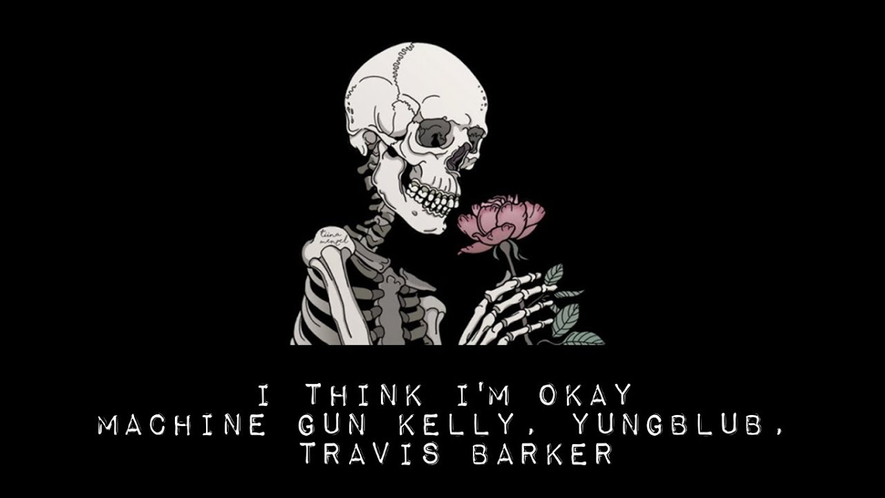 Machine Gun Kelly, YUNGBLUD, Travis Barker - I Think I'm OKAY(Lyrics)
