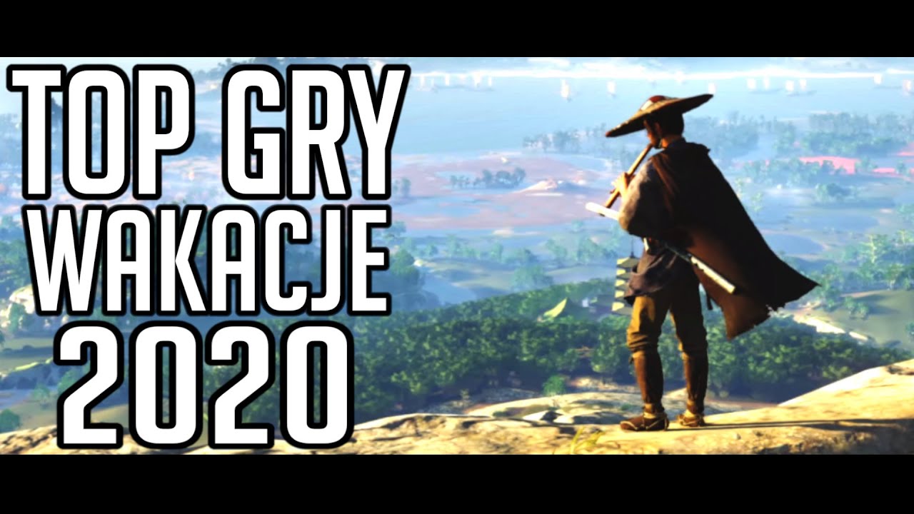 TOP GRY - Wakacje 2020 [PC/PS4/Xbox/Switch]