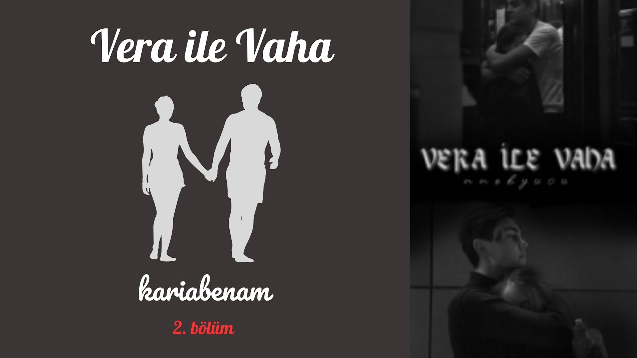Vera ile Vaha - 2. B&ouml;l&uuml;m - İhanet mi