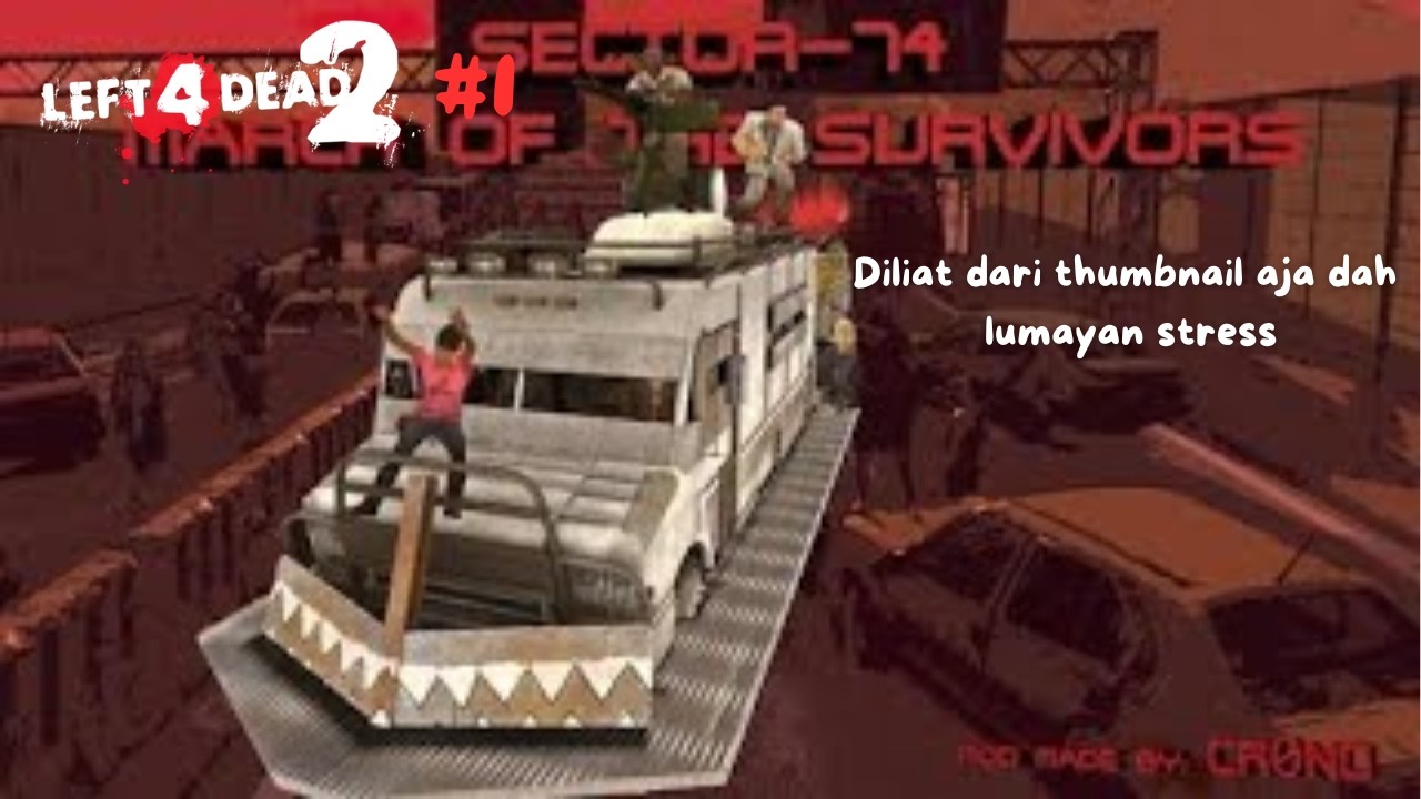 Sector 74, campaign opo iki cuk? - Left 4 Dead 2 (Mod)