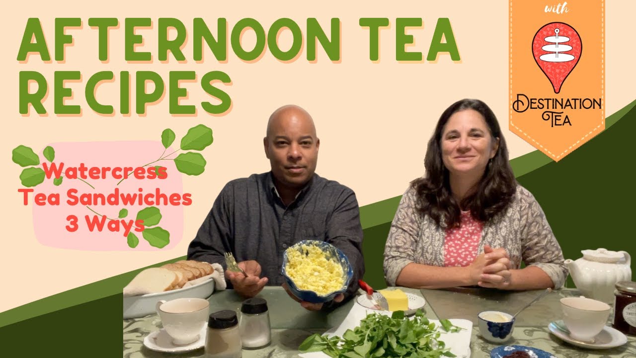 Afternoon Tea Recipes:  Watercress Tea Sandwiches 3 Ways #afternoontea #teasandwiches #recipes