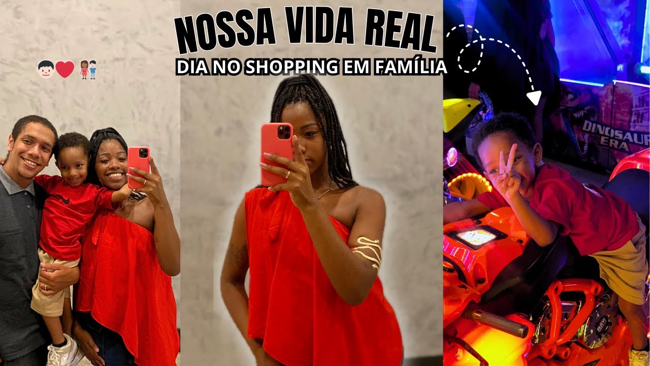 NOSSA VIDA REAL: Dia no shopping em família 👩🏾‍🤝‍👨🏻❤️👦🏻
