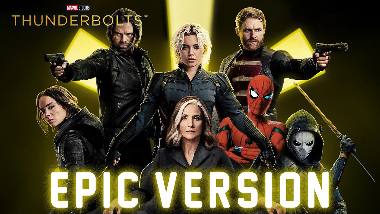 Thunderbolts* Theme x Avengers Theme | EPIC VERSION (The New Avengers Theme)