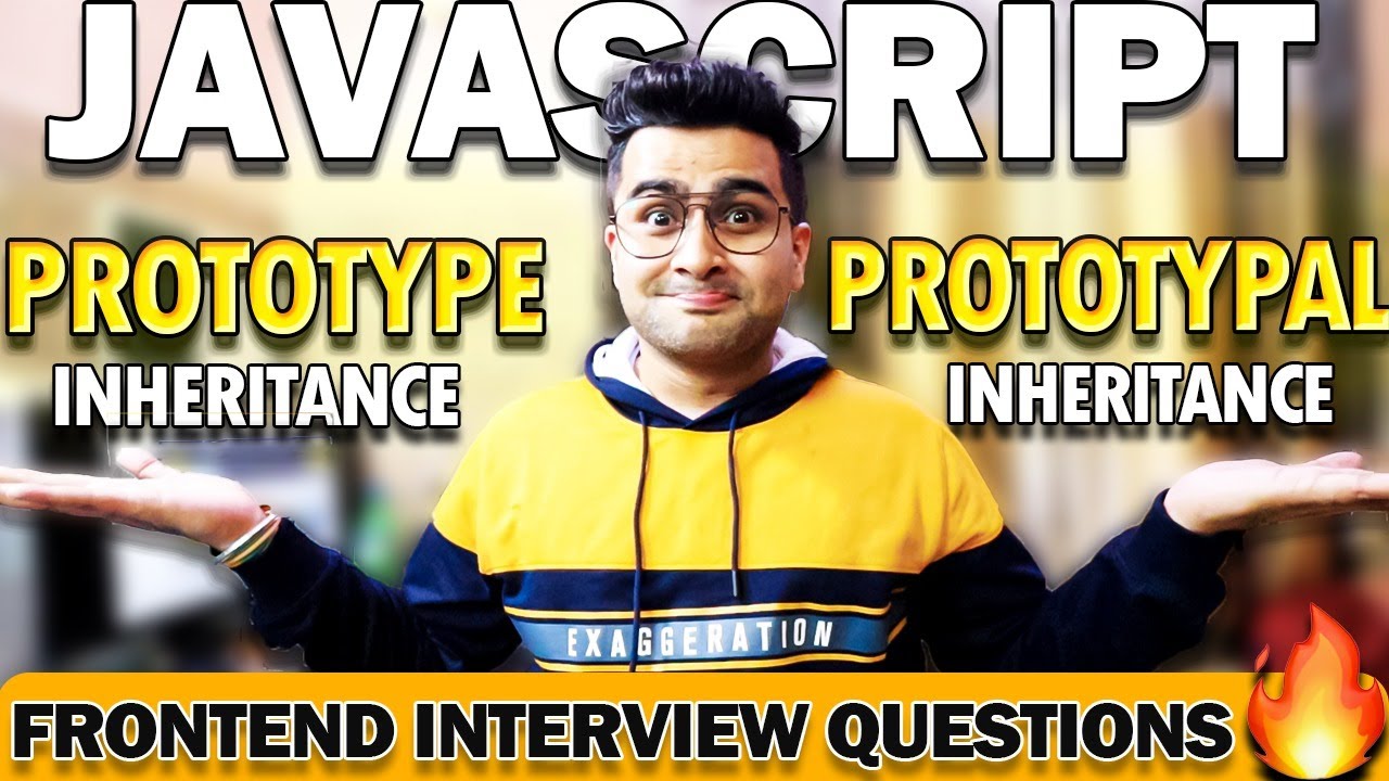 Prototypes in JavaScript  | Object Prototype In JavaScript - Frontend Interview Series🔥 Episode 7