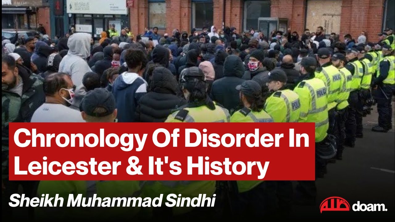 Chronology Of Disorder In Leicester & Its History | Sheikh Muhammad Sindhi | Jummah Khutbah