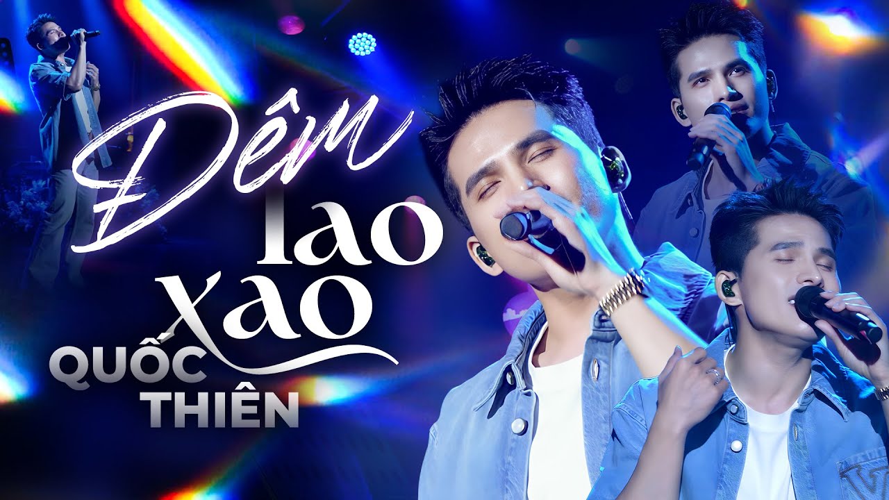 ĐÊM LAO XAO - Quốc Thiên, Top 12 Ca Khúc Cover Hay Nhất Chiếm Trọn Trái Tim Khán Giả