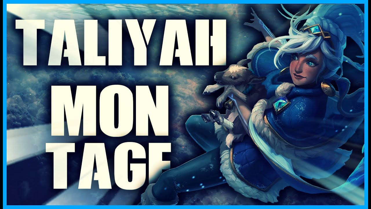 Taliyah Montage | Life is GG