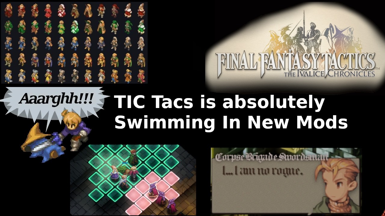 Final Fantasy Tactics: The Ivalice Chronicles Mod Ramble