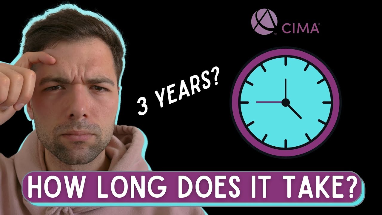 How long does it take to complete CIMA?