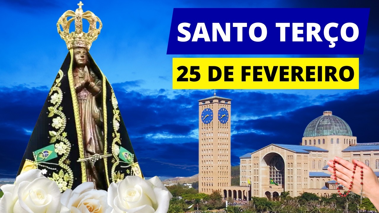 SANTO TERÇO DE HOJE - 25/02/2026 | MISTÉRIOS GLORIOSOS | QUARTA-FEIRA