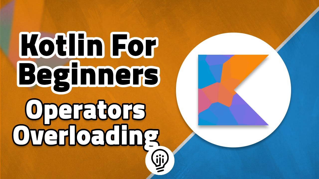 Kotlin For Beginners - Operators Overloading