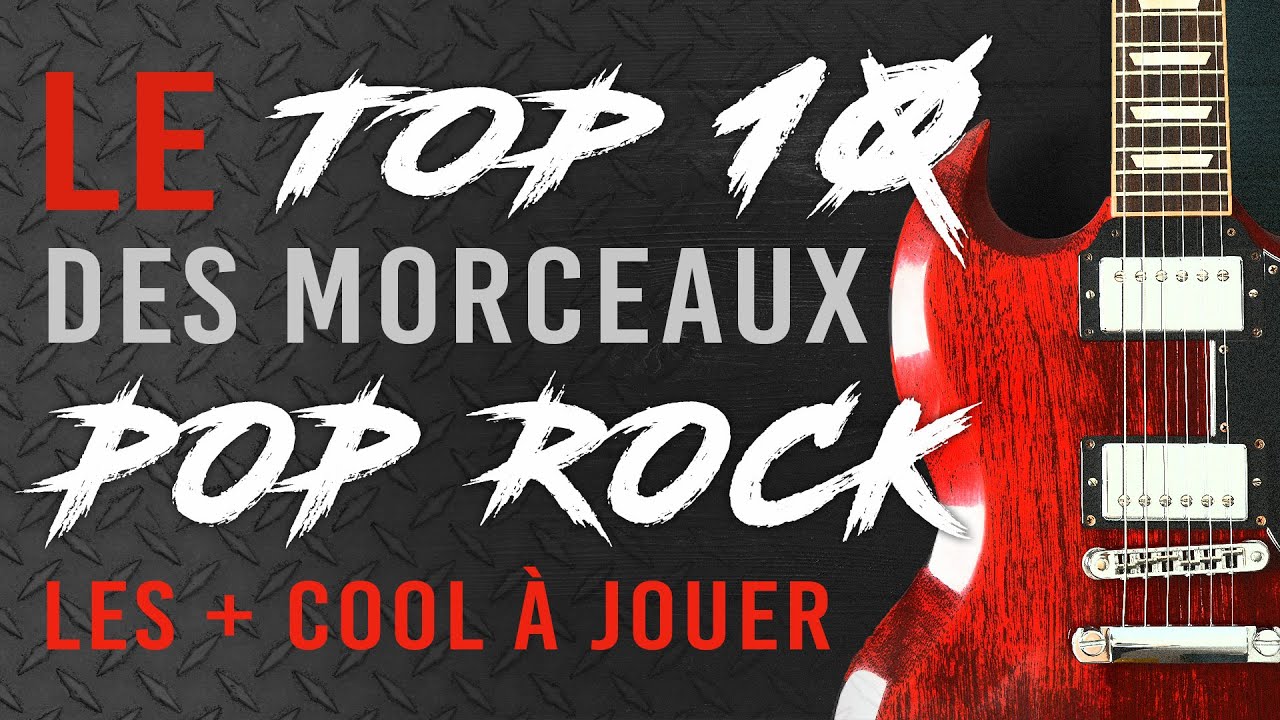 Top 10 des meilleurs morceaux Pop Rock faciles à jouer à la guitare