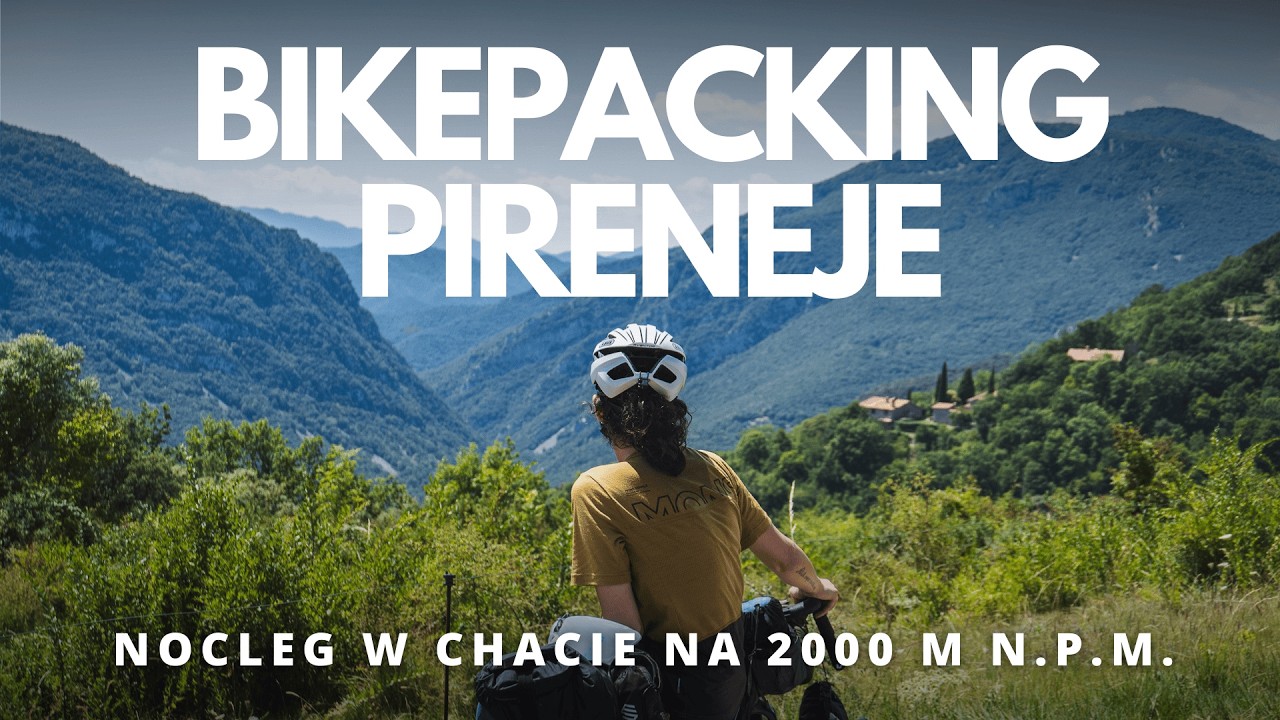 Bikepacking PIRENEJE - wreszcie wysokie góry, piekielne upały i nocleg w chatce na 2 tys. m n. p. m.