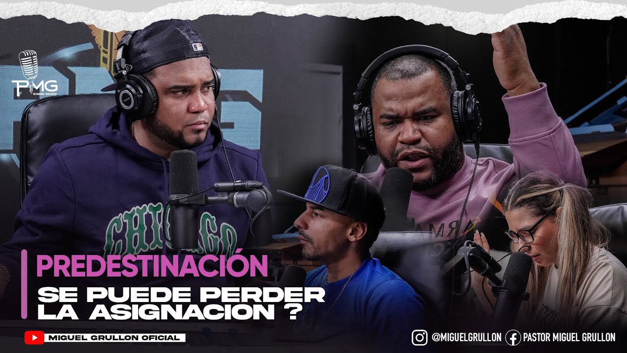 LA PREDESTINACION / SE PUEDE PERDER LA SALVACIÓN ??| PMG RADIO SHOW