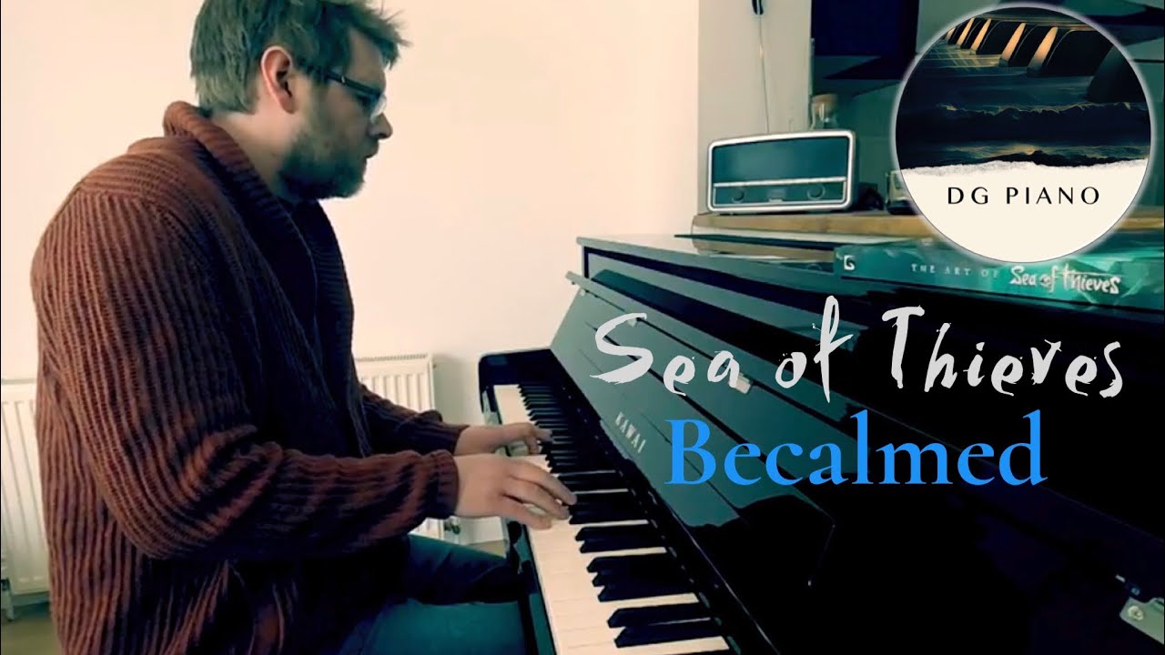 Becalmed - Sea of Thieves (Piano Cover) + Sheet Music
