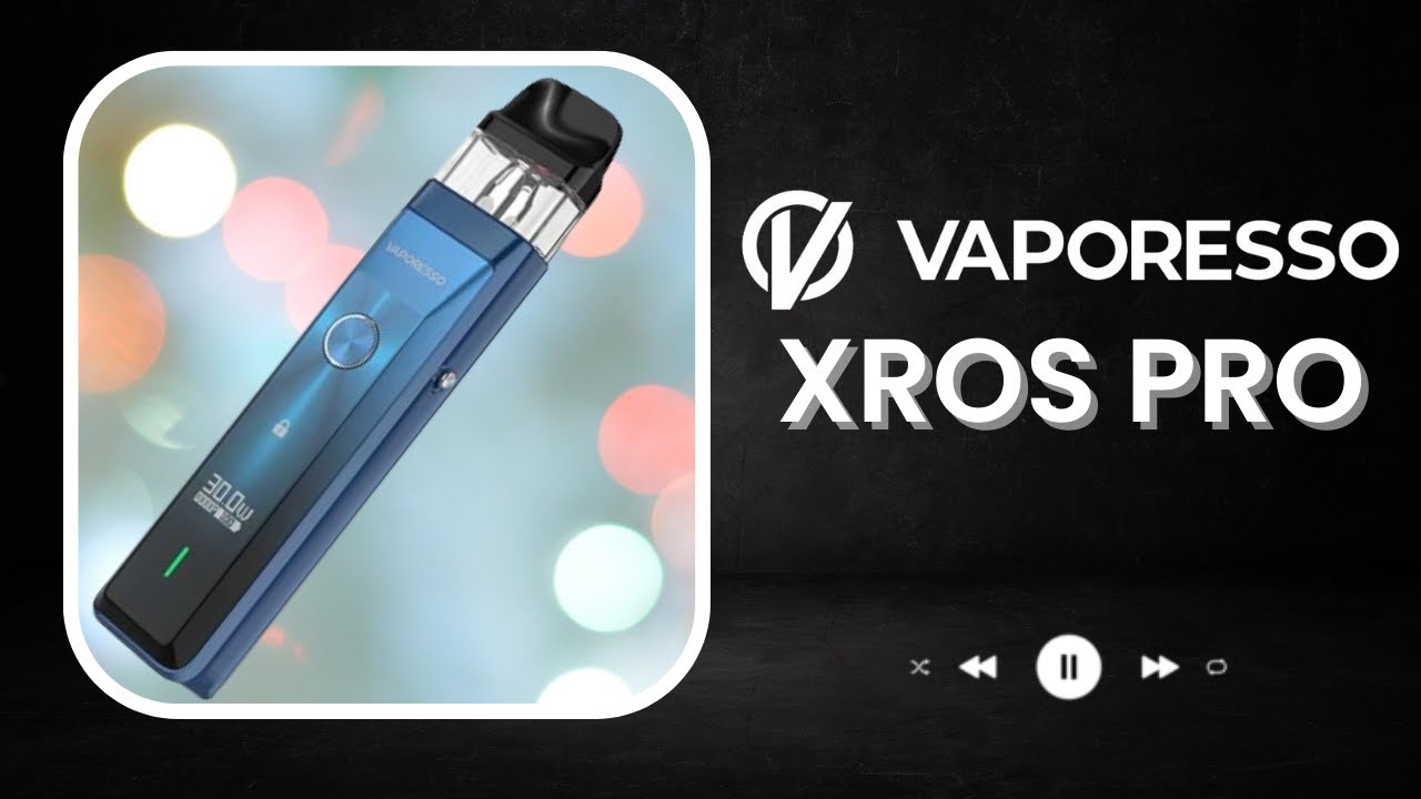 Vaporesso Xros Pro - Is It Truly Pro?
