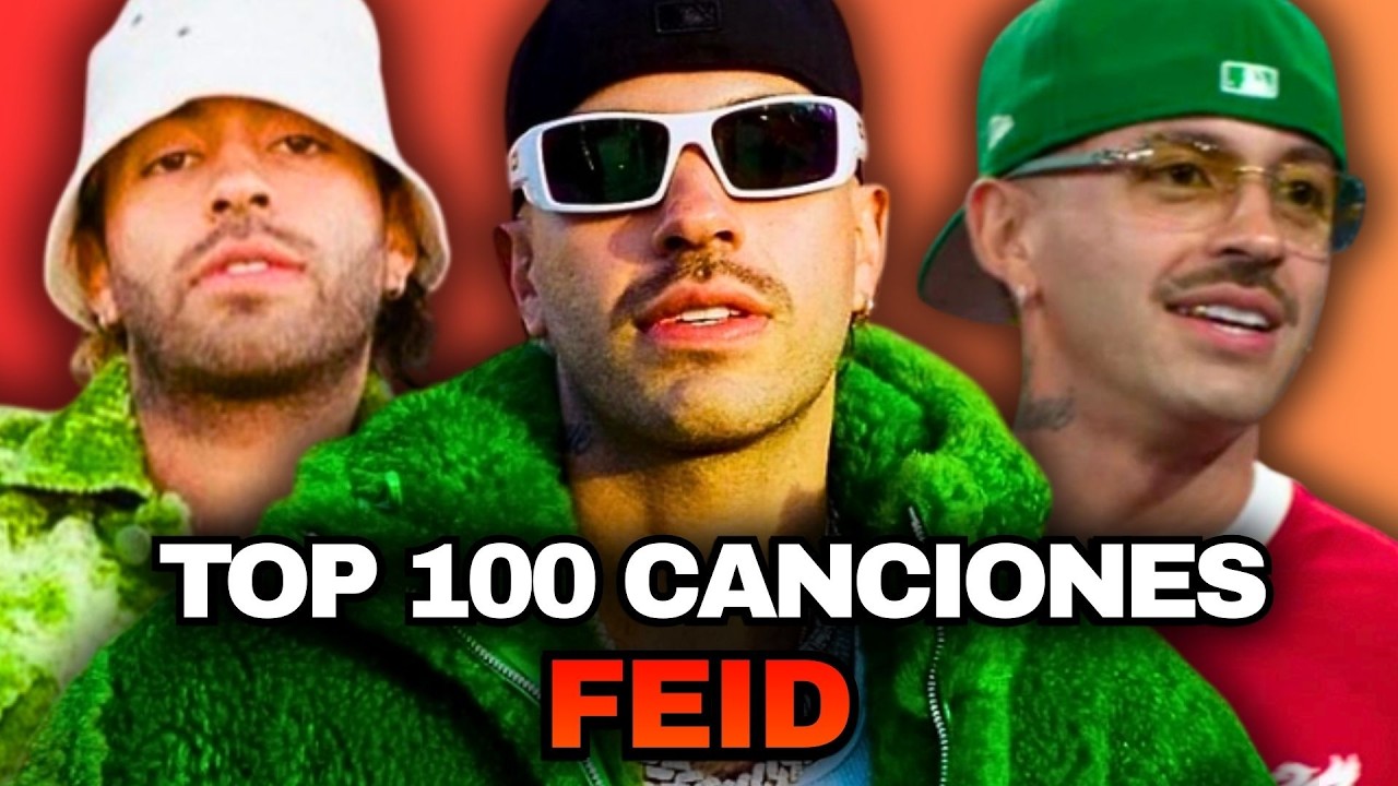 TOP 100 CANCIONES MÁS ESCUCHADAS DE FEID 💚🔥 [Spotify 2026 - Actualizado]