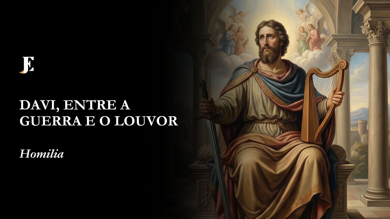 DAVI ENTRE A GUERRA E O LOUVOR - Homilia - VI Feira - V TC (2026)