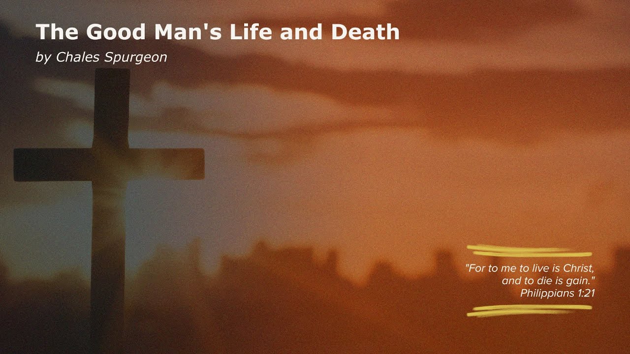 The Good Man's Life and Death