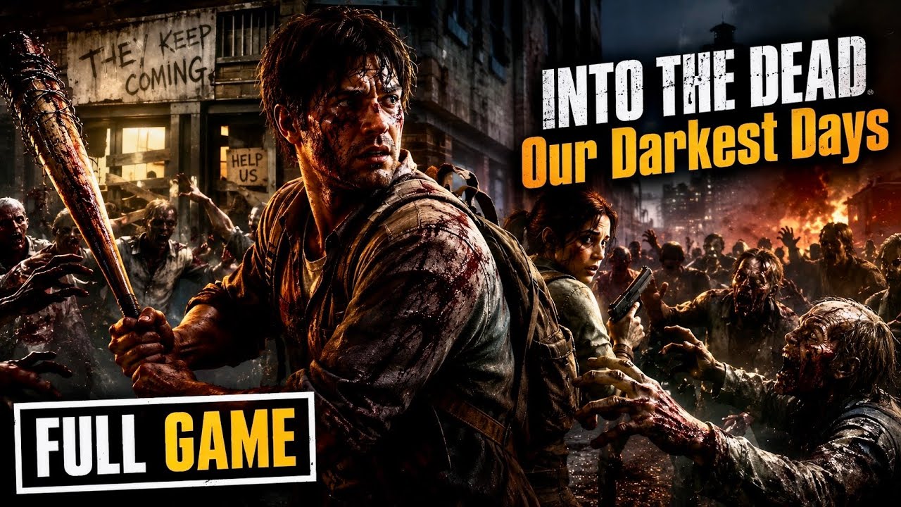 Into the Dead: Our Darkest Days – Full Gameplay Walkthrough (All 4 Endings) 4K 2025