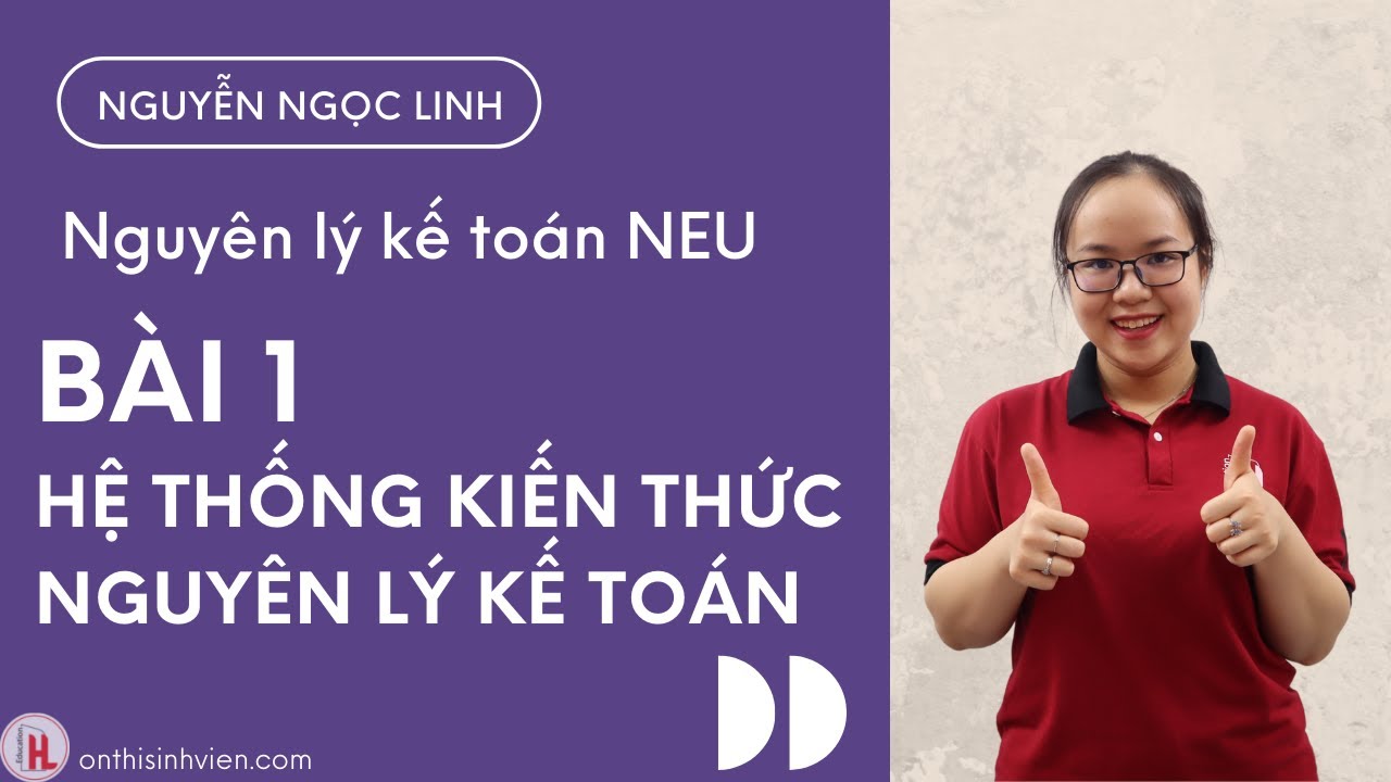 Nguyên lý kế toán  - Hệ thống kiến thức nguyên lý kế toán