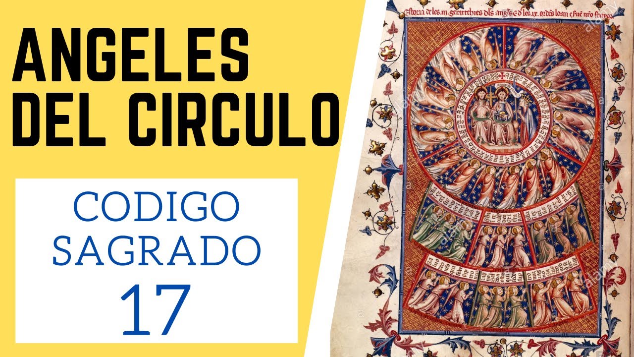 ☯🙏 C&oacute;digo Sagrado para invocar a los Angles del Circulo 17🙏☯