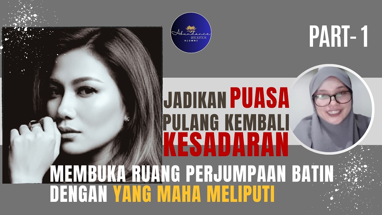 KAK ROSITA : (PART 1) PUASA, PULANG KEMBALI KEPADA KESADARAN.