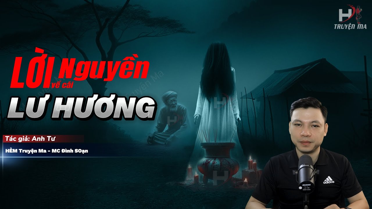 Đọc Truyện Ma: LỜI NGUYỀN LƯ HƯƠNG - Trộm Đồ Thiêng ÔNG TÁM TRẢ GIÁ BẰNG MẠNG Nơi Làng Hạ