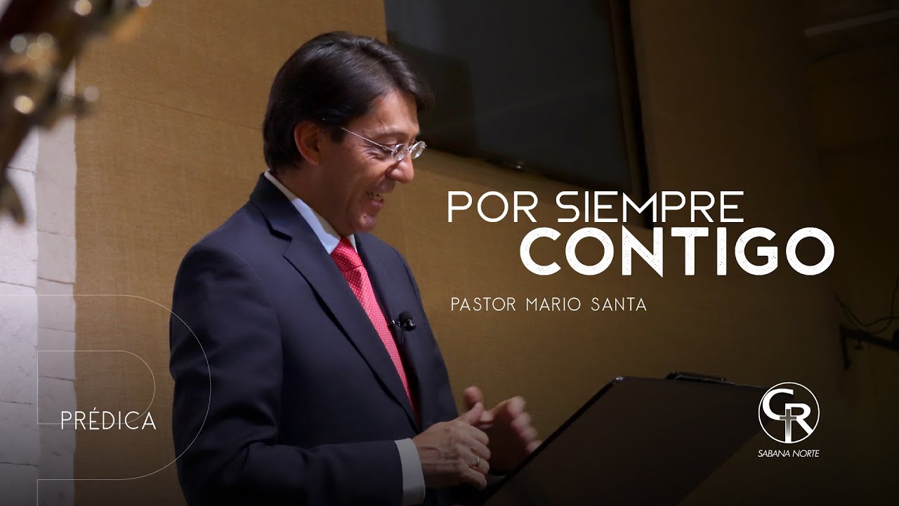 Por Siempre Contigo - Ps Mario Santa #CasaRocaSabanaNorte