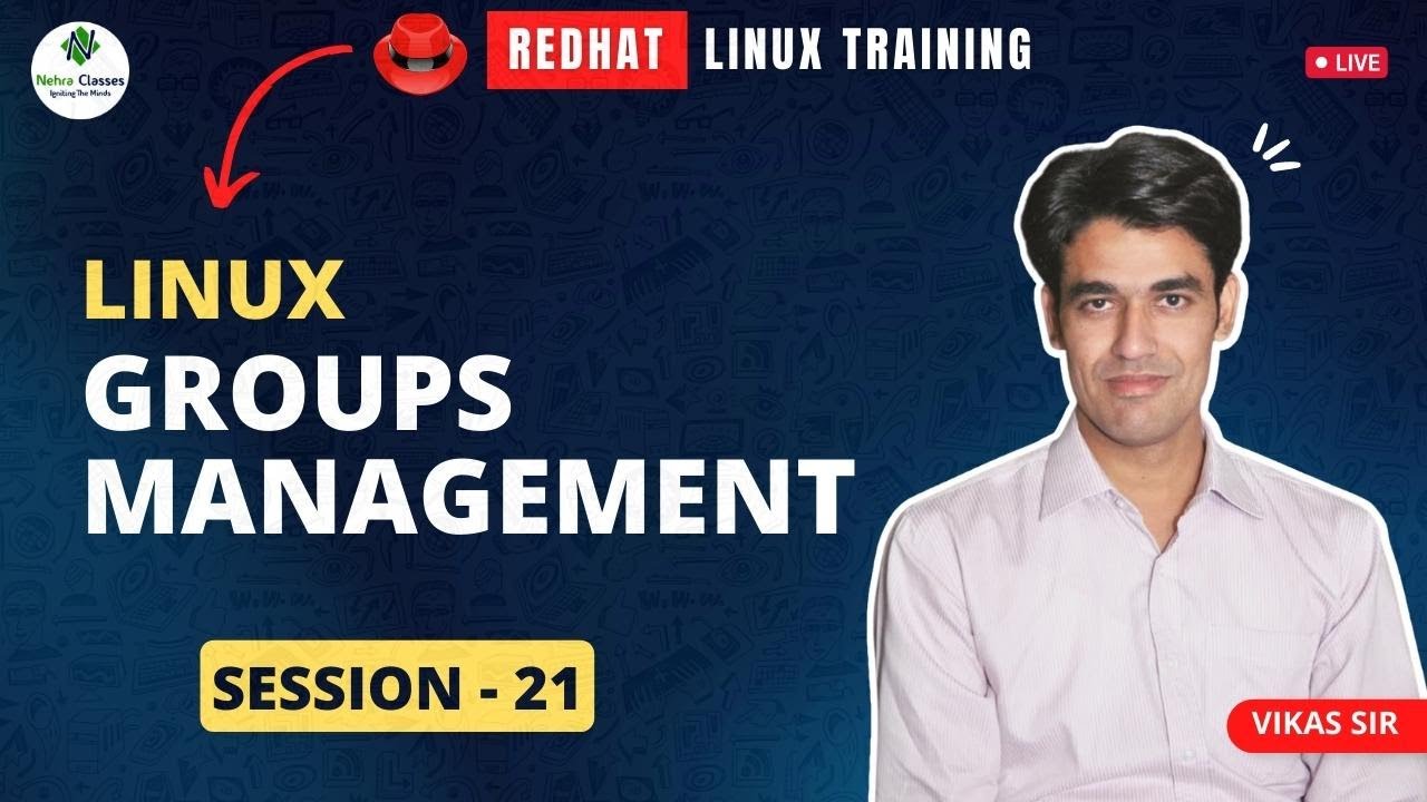 Сессия 21 | Управление группами в Linux | Управление группами в RHEL | Классы Nehra