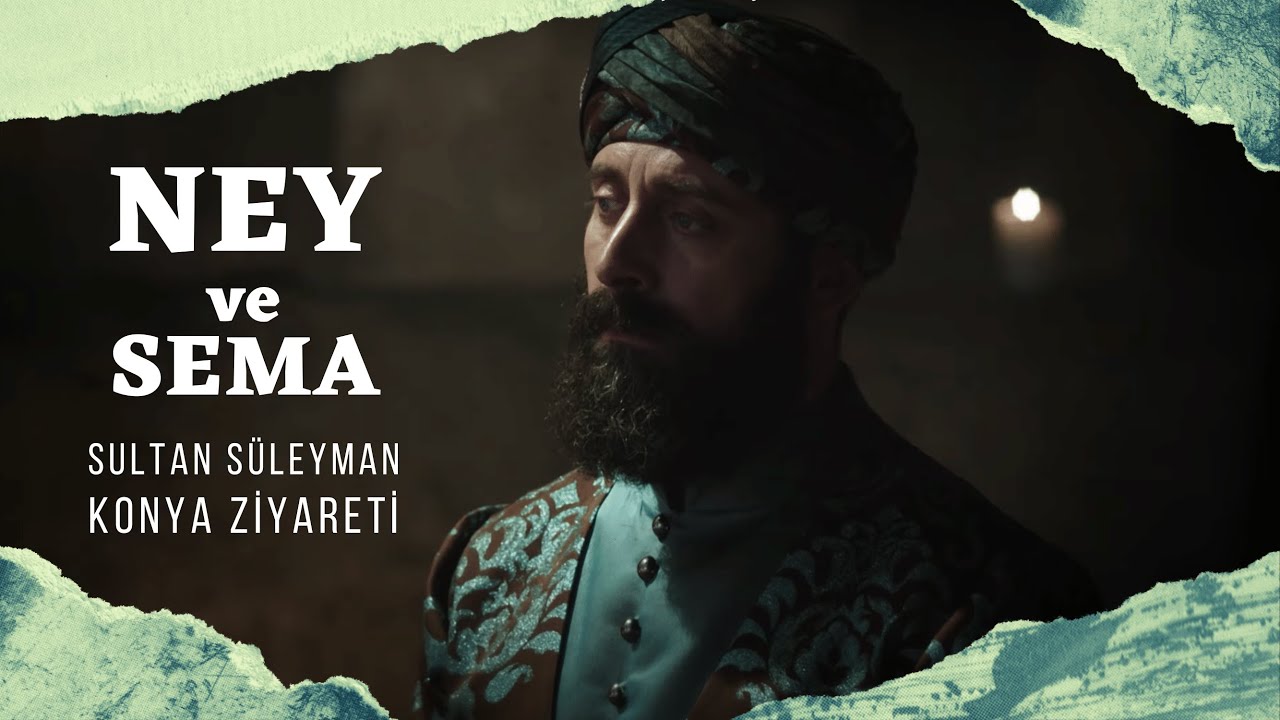 Muhteşem Yüzyıl - Ney ve Sema - Konya (Neyzen Engin Canlı)