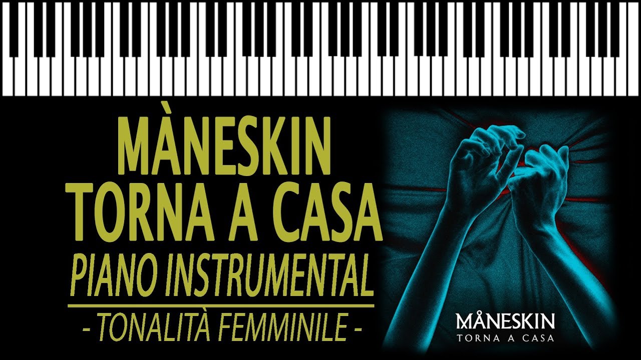 MÅNESKIN - Torna a casa [Tonalità FEMMINILE] KARAOKE (Piano Instrumental)