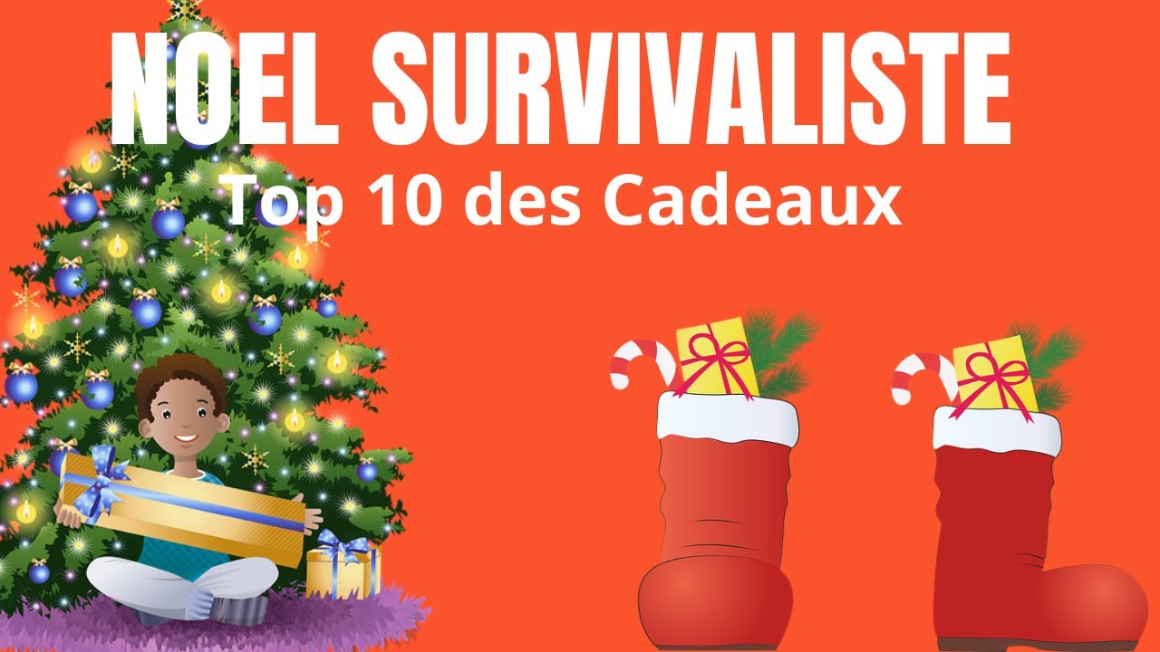 Les cadeaux de Noel survivalistes 2023  - Mon top 10!