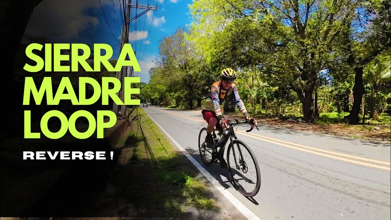 🚴 SIERRA MADRE LOOP REVERSE ! ( ONE OF THE HARDEST CLIMB )