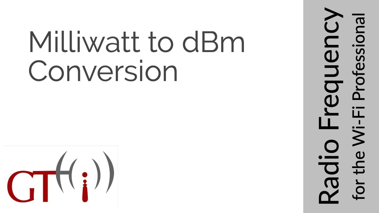 11 - Milliwatt (mW) to dBm Conversion