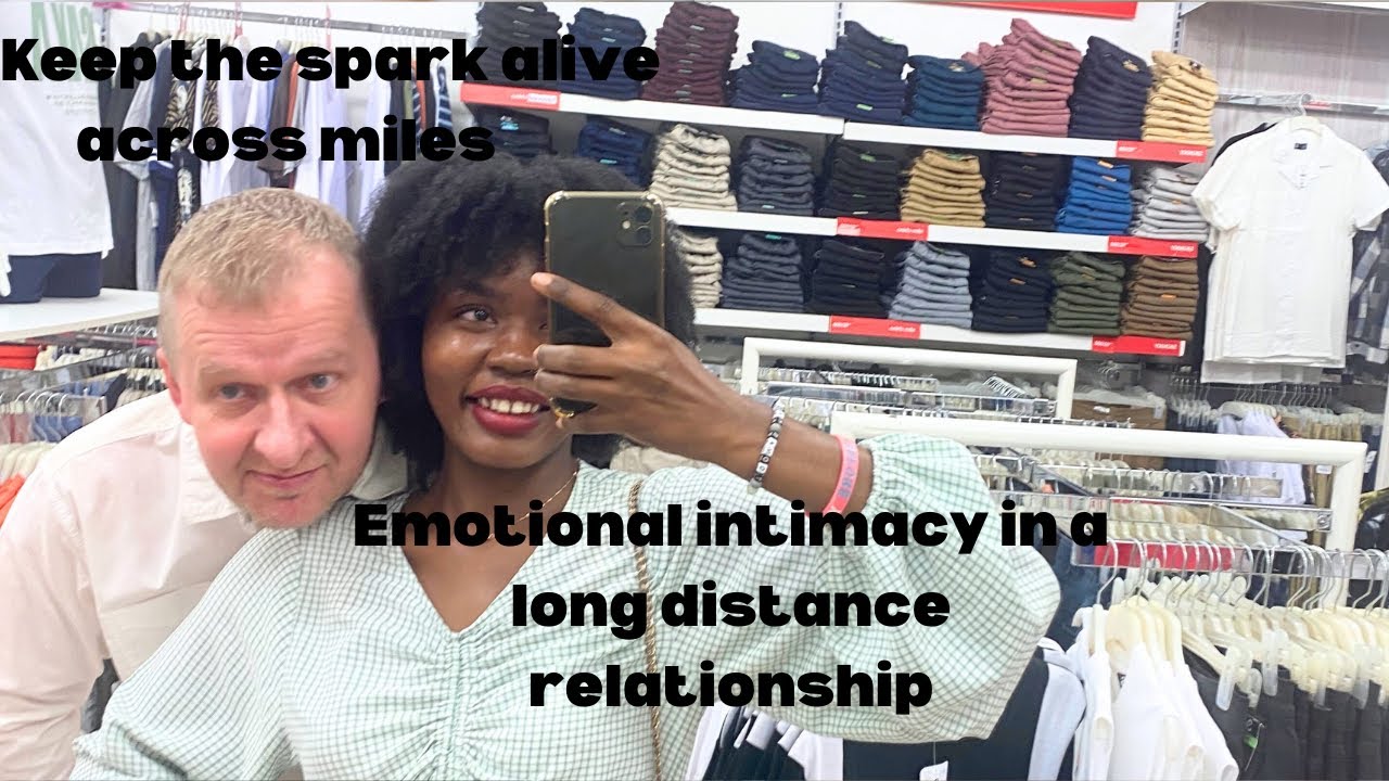 EMOTIONAL INTIMACY IN A LONG DISTANCE RELATIONSHIP |KEEP THE SPARK ALIVE ACROSS MILES |BWWM| WMBW