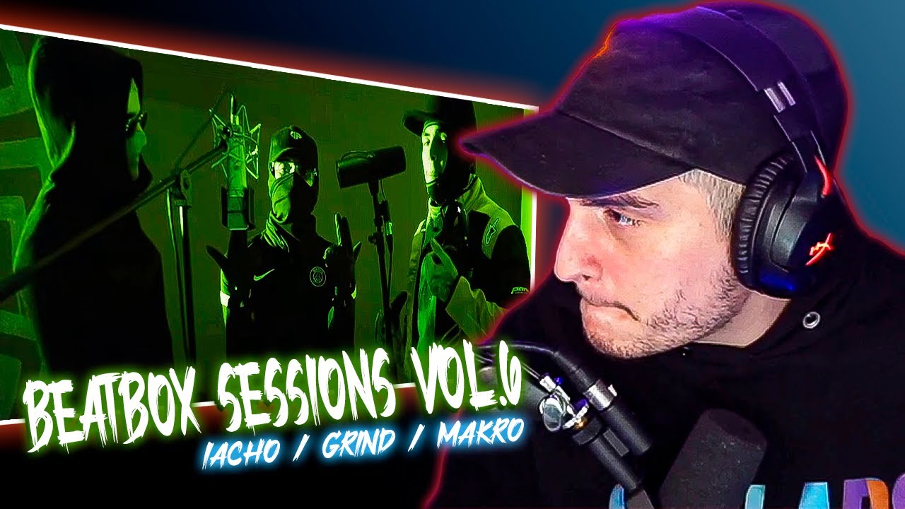 KHAN REACCIONA A BEATBOX SESSIONS VOL.6 ✨ Iacho / Grind / Makro