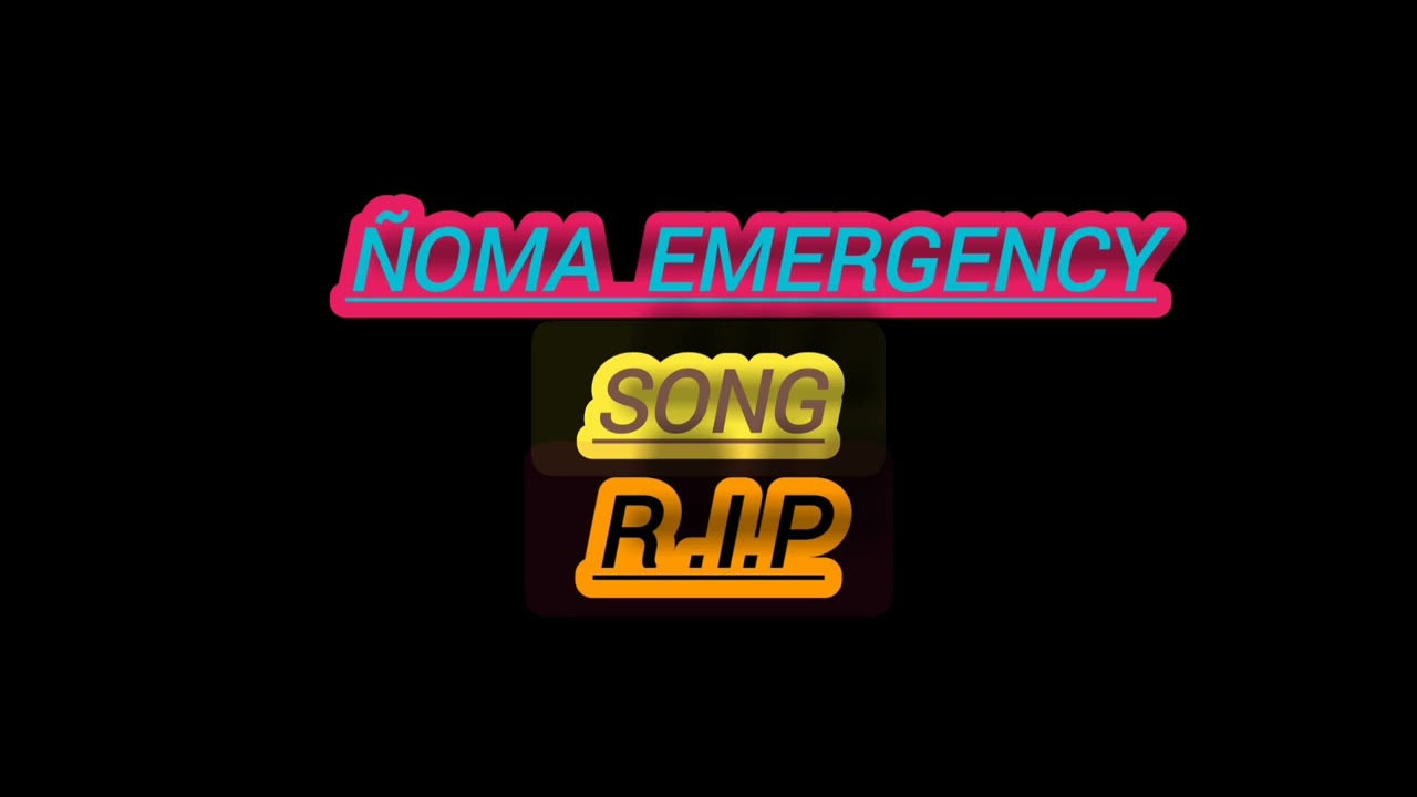NOMA EMERGENCY -  R.I.P (official music audio)
